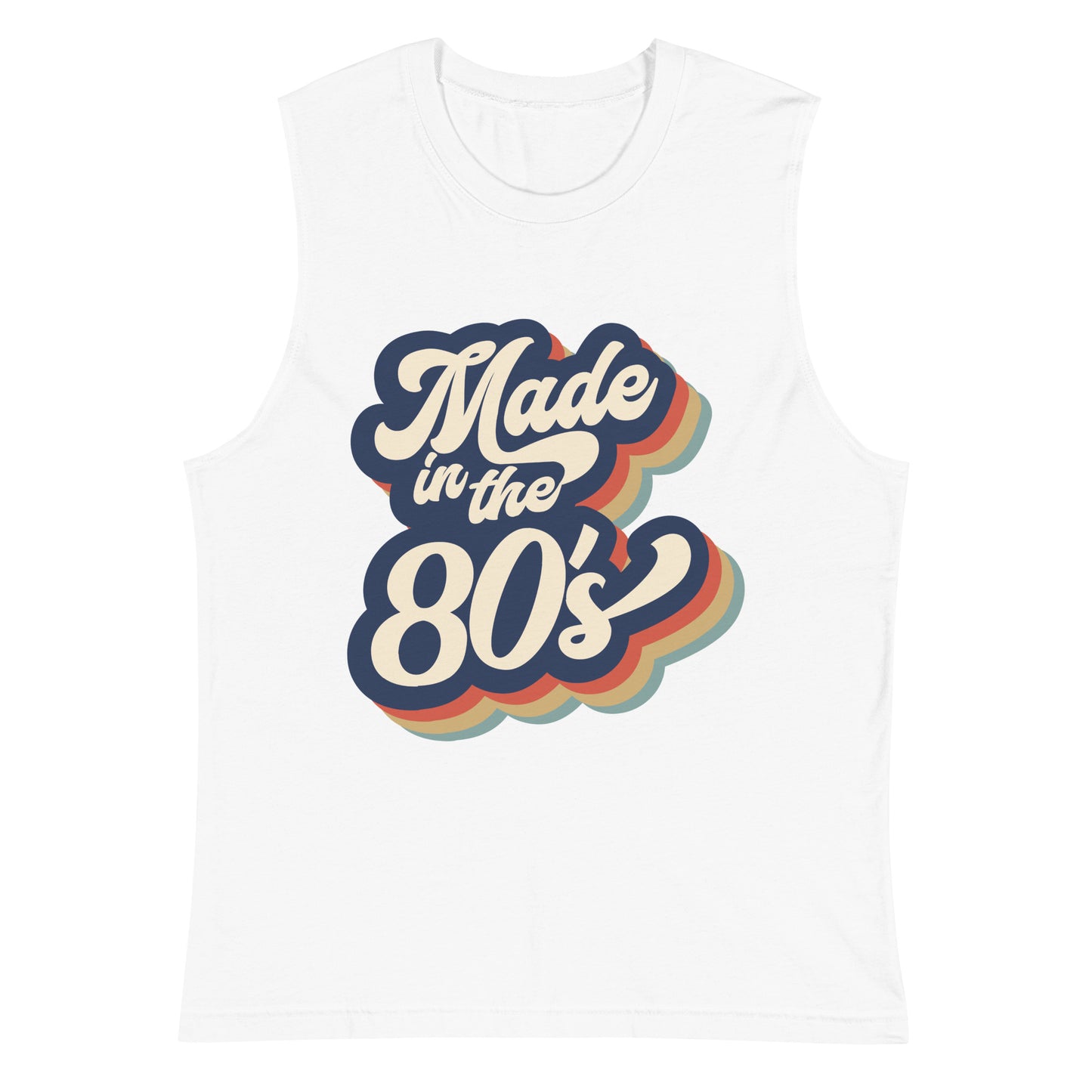 Made in the 80's Muscle Shirt