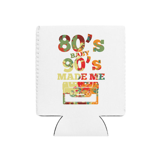 80's Baby 90's Made Me Beer Can Koozie
